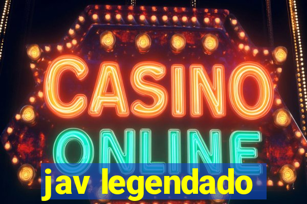 jav legendado